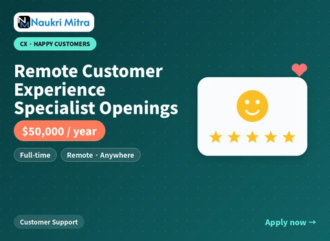 Remote Customer Experience Specialist Openings